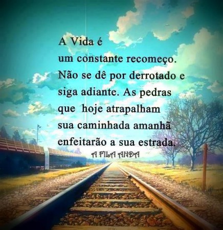 A vida é um constante recomeço...