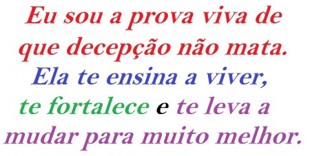 Decepção não mata...