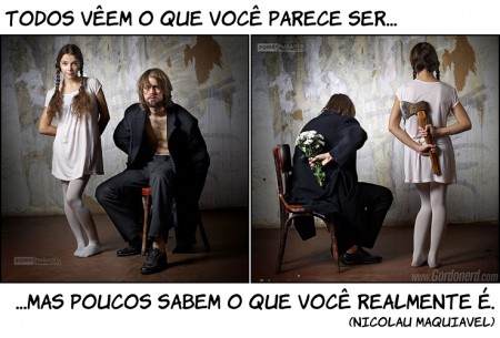 Todos vêem o que você parece ser... mas poucos sabem realmente quem você é.