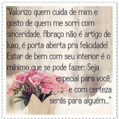 Valorizo quem cuida de mim...
