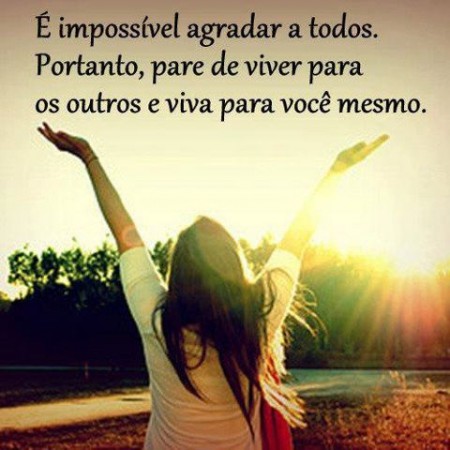 È impossível agradar a todos...